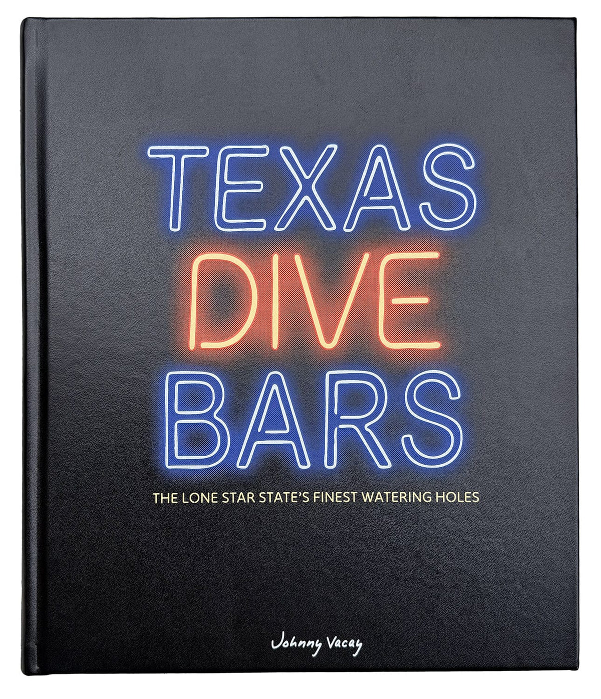 Johnny Vacay Texas Dive Bars