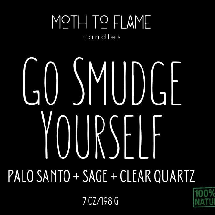 Moth to Flame Candles Candles Go Smudge Yourself – 7 oz Candle