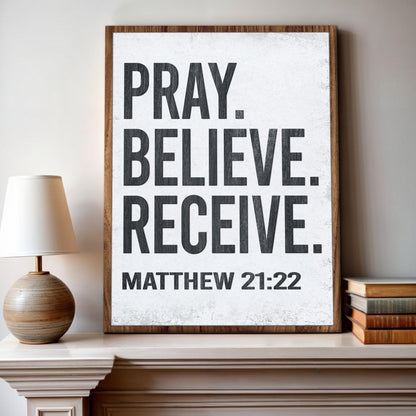 Tailored Canvases Canvas Matthew 21:22 - Pray Believe Receive Faith Sign II