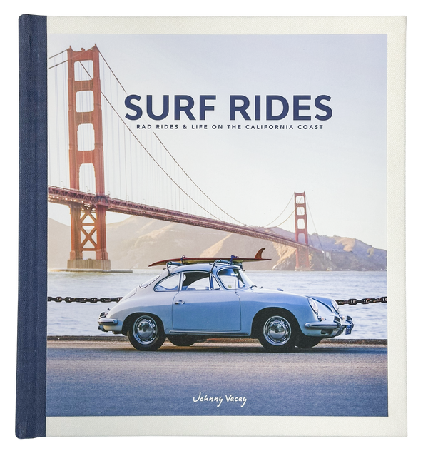 Surf Rides: Rad Rides & Life on the California Coast