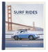 Johnny Vacay Surf Rides: Rad Rides & Life on the California Coast