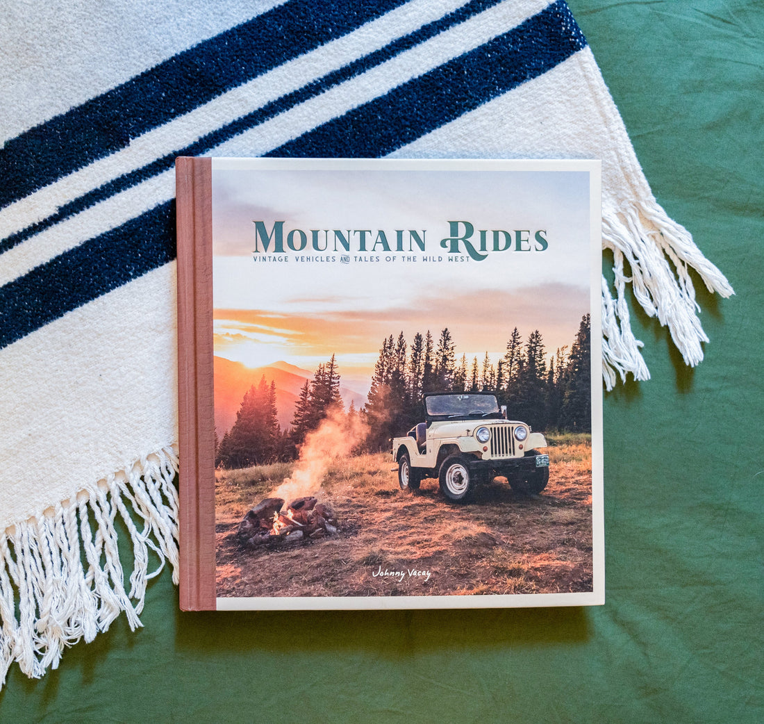 Mountain Rides: Vintage Vehicles &amp; Tales of the Wild West