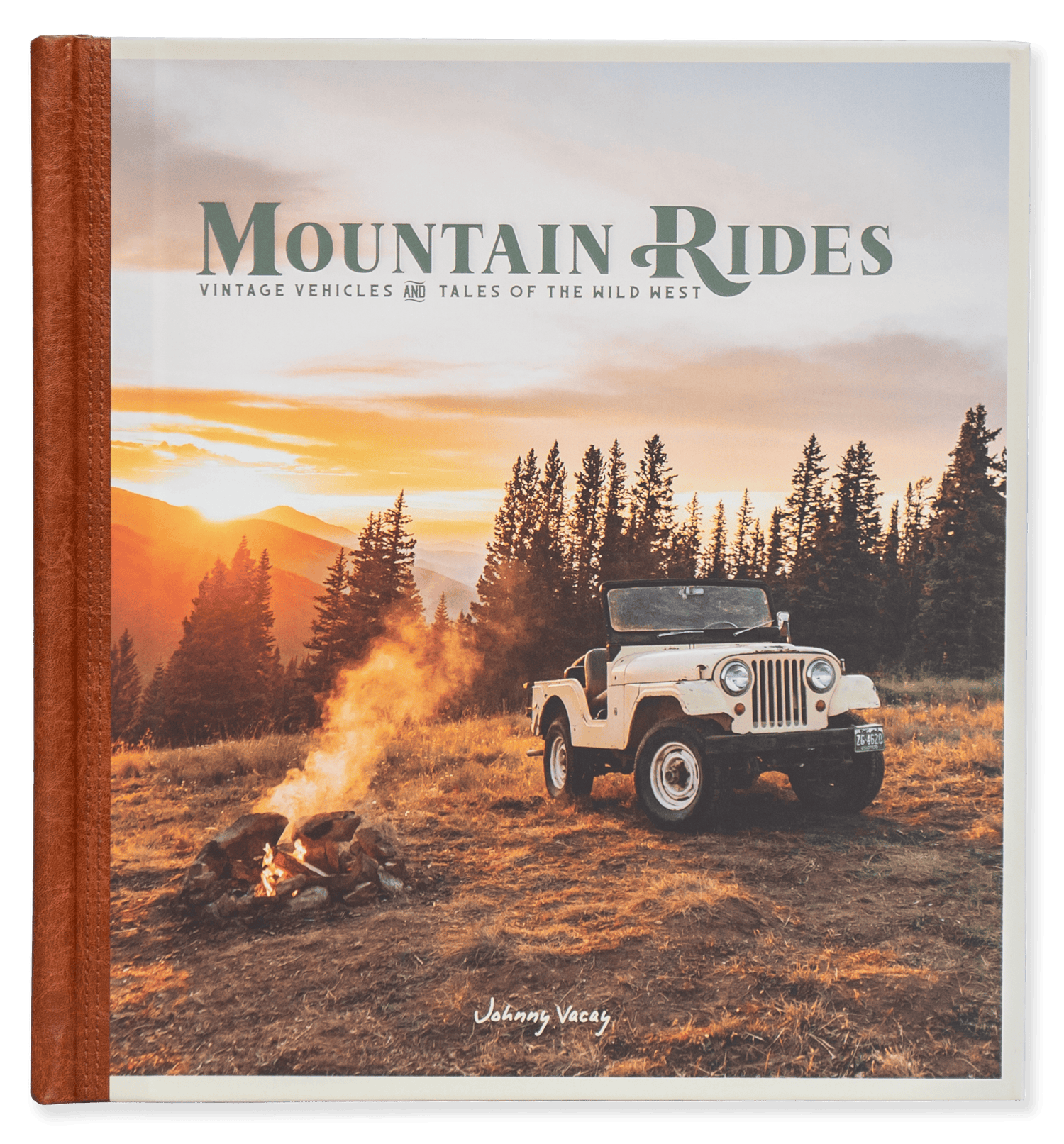 Johnny Vacay Mountain Rides: Vintage Vehicles &amp; Tales of the Wild West