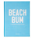 Johnny Vacay Beach Bum: A Life Spent Chasing The Sun
