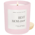 Best Mom Ever Soy Candle - Pink Matte Jar - 15 oz (Wildflowers and Salt) - My American Goods