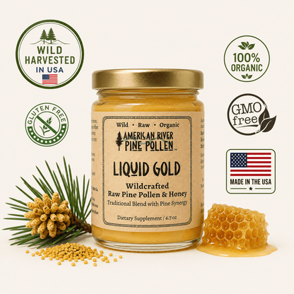 American River Pine Pollen Liquid Gold -  Wildcrafted Raw Pine Pollen and Honey - Traditional Blend with Pine Synergy