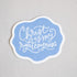 A die-cut sticker with a light blue background and white border, featuring the hand-lettered quote &