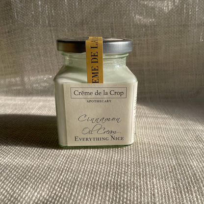 Everything Nice - Cinnamon Oil Cream