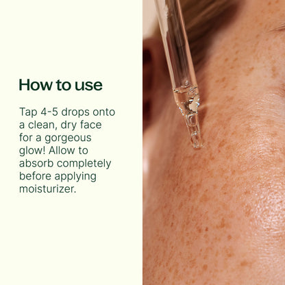 how to use: tap 4-5 drops onto a clean dry face. Allow to absorb completely before applying moisturizer.