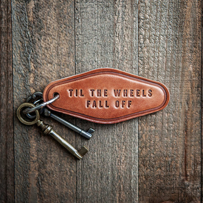 Til The Wheels Fall Off Leather Keychain Motel Style