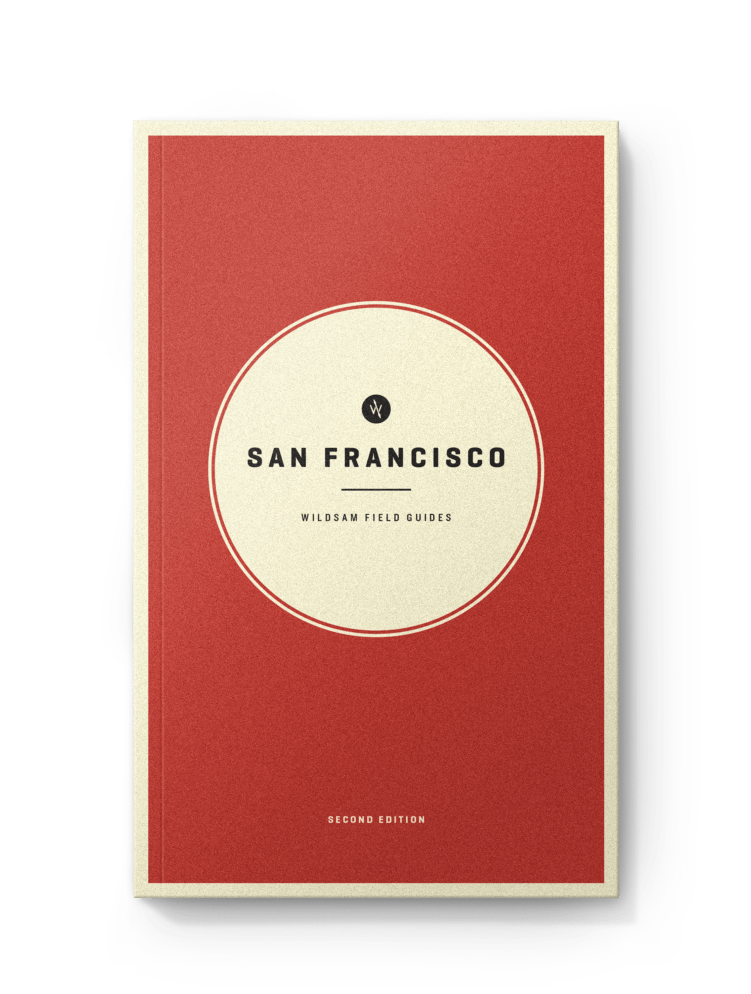 Wildsam Field Guides SAN FRANCISCO