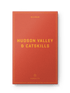 Wildsam Field Guides Hudson Valley & Catskills