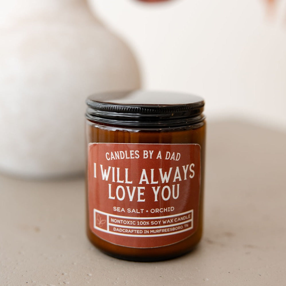 I Will Always Love You 7 oz Candle