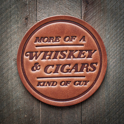 More of a Whiskey &amp; Cigars Kind of Guy Leather Coaster