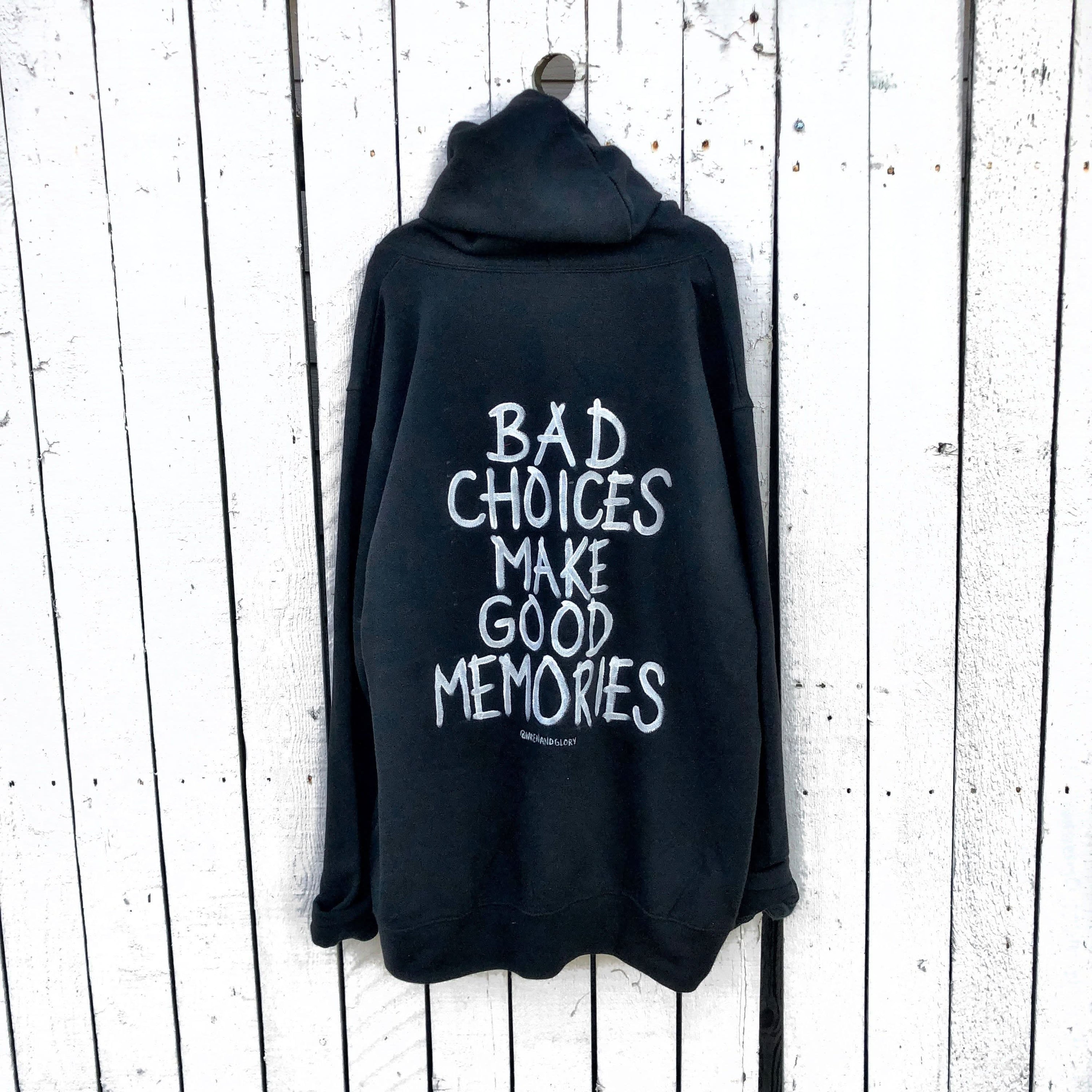 Wren + Glory sweatshirts Bad Choices Make Good Black Hoodie