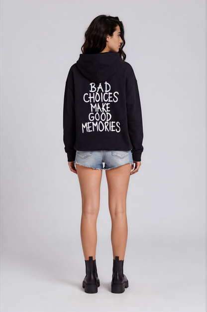 Bad Choices Make Good Black Hoodie