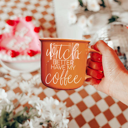Gia Roma Coffee Mug Witch Better Have Mug