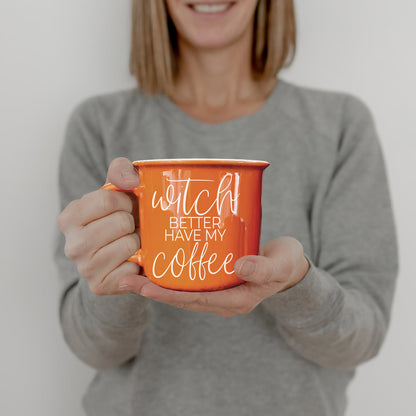 Witch Better Have Mug - My American Goods